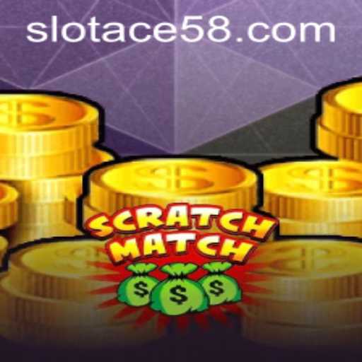 Exploring ScratchMatch: The New Gaming Sensation with ACE58